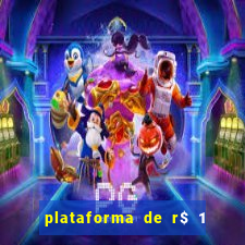 plataforma de r$ 1 para jogar